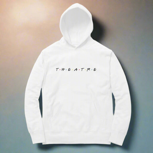 A white unisex hoodie with 'THEATRE' text in a rainbow color on the front.