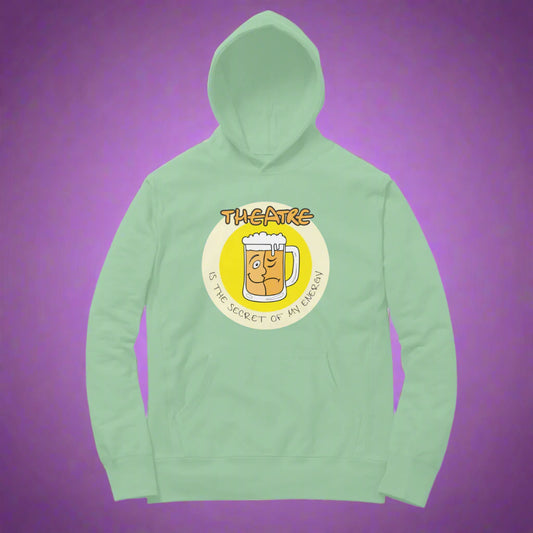 A light green unisex hoodie with a theater-themed graphic that includes a beer mug and the text 'THEATRE IS THE SECRET OF MY ENERGY'.