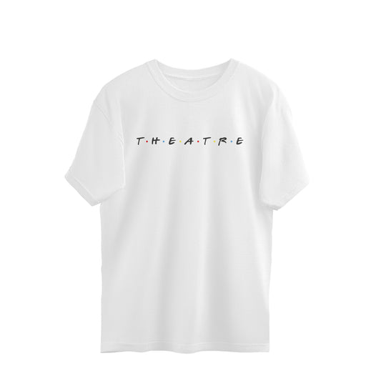 T.H.E.A.T.R.E - Unisex - Oversized T-shirt