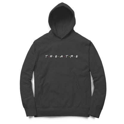 T.H.E.A.T.R.E - Unisex - Hoodies